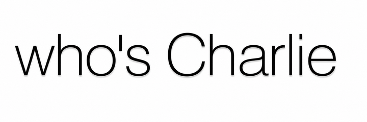 WHO'S CHARLIE
